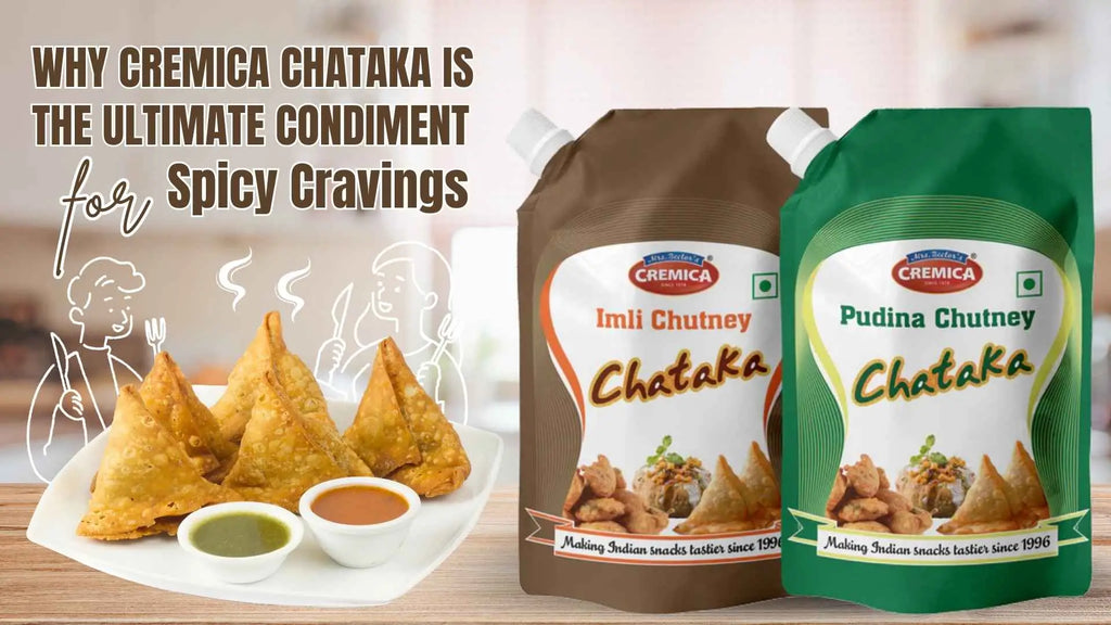 Why Cremica Chataka Is The Ultimate Condiment For Spicy Cravings