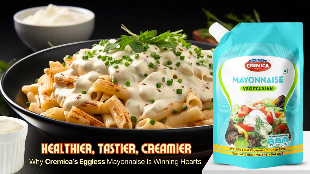Healthier, Tastier, Creamier: Why Cremica’s Eggless Mayonnaise Is Winning Hearts